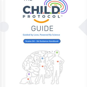 VOL 03 - The C.H.I.L.D. Protocol Guide: Scales 04 - 06 Guidance Handbook